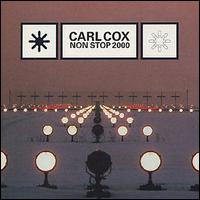 Carl Cox - Non Stop 2000 lyrics