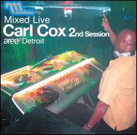 Carl Cox - Mixed Live 2nd Session lyrics