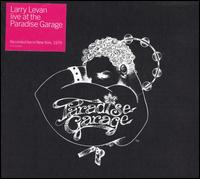 Larry Levan - Live at the Paradise Garage lyrics