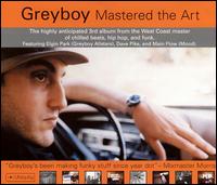 Greyboy - Mastered the Art lyrics