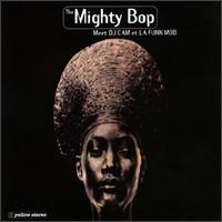The Mighty Bop - Meet DJ Cam Et La Funk Mob lyrics