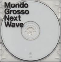 Mondo Grosso - Next Wave lyrics