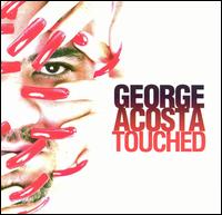 George Acosta - Touched lyrics