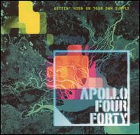 Apollo 440 - Gettin' High on Your Own Supply lyrics