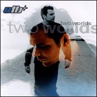 ATB - Two Worlds lyrics