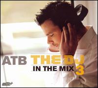 ATB - DJ in the Mix 3 lyrics