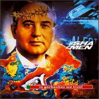 The Shamen - In Gorbachev We Trust lyrics