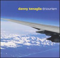 Danny Tenaglia - Tourism lyrics
