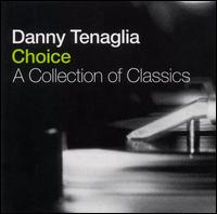 Danny Tenaglia - Choice: A Collection of Classics lyrics