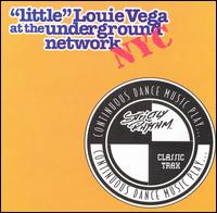 "Little" Louie Vega - Little Louie Vega at the Underground Network NYC [live] lyrics