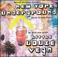 "Little" Louie Vega - New York Underground: The Nu Groove Years lyrics