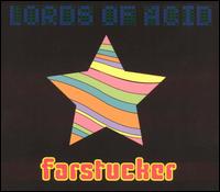 Lords of Acid - Farstucker lyrics