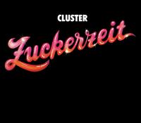 Cluster - Zuckerzeit lyrics