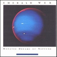 Emerald Web - Manatee Dreams of Neptune lyrics