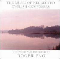 Roger Eno - Music of Neglected English Composers lyrics