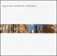 Roger Eno - At Lincoln Cathedral [live] lyrics