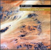 Jeff Greinke - Weather from Another Planet lyrics