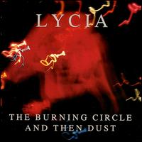 Lycia - The Burning Circle and Then Dust [2 CD] lyrics