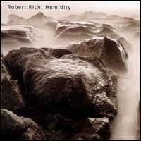 Robert Rich - Humidity: Three Concerts [live] lyrics