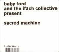 Baby Ford - Sacred Machine lyrics