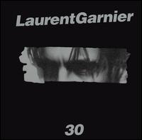 Laurent Garnier - 30 lyrics