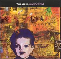 The Grid - Electric Head lyrics