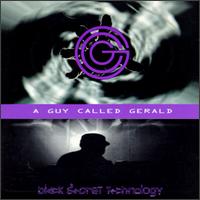 A Guy Called Gerald - Black Secret Technology lyrics