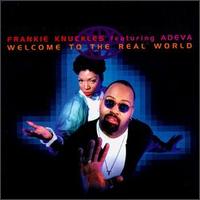 Frankie Knuckles - Welcome to the Real World lyrics