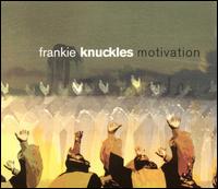 Frankie Knuckles - Motivation lyrics