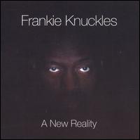 Frankie Knuckles - A New Reality lyrics