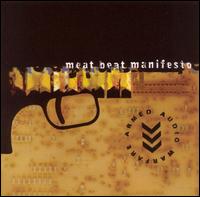 Meat Beat Manifesto - Armed Audio Warfare lyrics