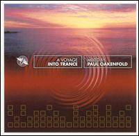 Paul Oakenfold - A Voyage into Trance lyrics
