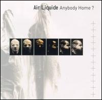 Air Liquide - Anybody Home lyrics