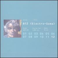 B12 - Electro-Soma lyrics
