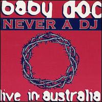 Baby Doc - Never a DJ lyrics