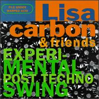 Lisa Carbon - Experimental Post Techno Swing lyrics