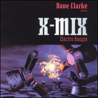 Dave Clarke - X-Mix: Electro Boogie lyrics