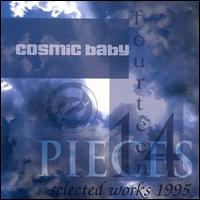 Cosmic Baby - Fourteen Pieces, Selected Works 1995 lyrics