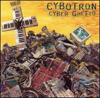 Cybotron - Cyber Ghetto lyrics