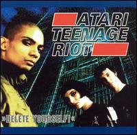 Atari Teenage Riot - Delete Yourself lyrics
