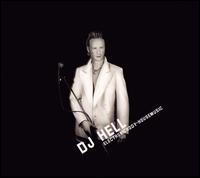 DJ Hell - Electronicbody-Housemusic lyrics