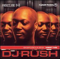 DJ Rush - Meet Me lyrics