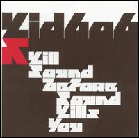 Kid606 - Kill Sound Before Sound Kills You lyrics