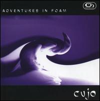 Cujo - Adventures in Foam [2] lyrics