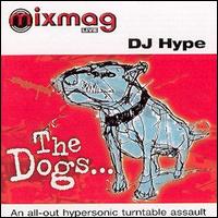 DJ Hype - Mixmag Live: The Dogs lyrics