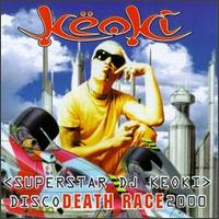 Keoki - Disco Death Race 2000 lyrics