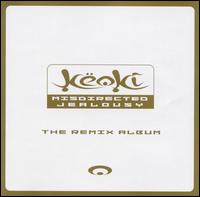 Keoki - Misdirected Jealousy: The Remix Album lyrics