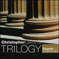 Christopher Lawrence - Trilogy, Part One: Empire lyrics