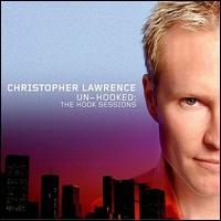 Christopher Lawrence - Un-Hooked: The Hook Sessions [Bonus Tracks] lyrics