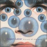 Robert Leiner - Visions of the Past lyrics
